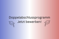 Jetzt Bewerben Doppelabschlussprogramm