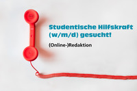 zwei rote Telefone auf weißem Hintergrund, in blauer Schrift steht: Studentische Hilfskraft (w/m/d) gesucht! Online Redaktion